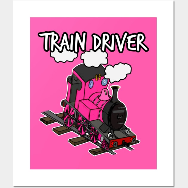 Train Driver Steam Locomotive Railroad Enthusiasts (Pink) Wall Art by doodlerob